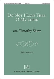 Do I Not Love Thee, O My Lord SATB choral sheet music cover Thumbnail